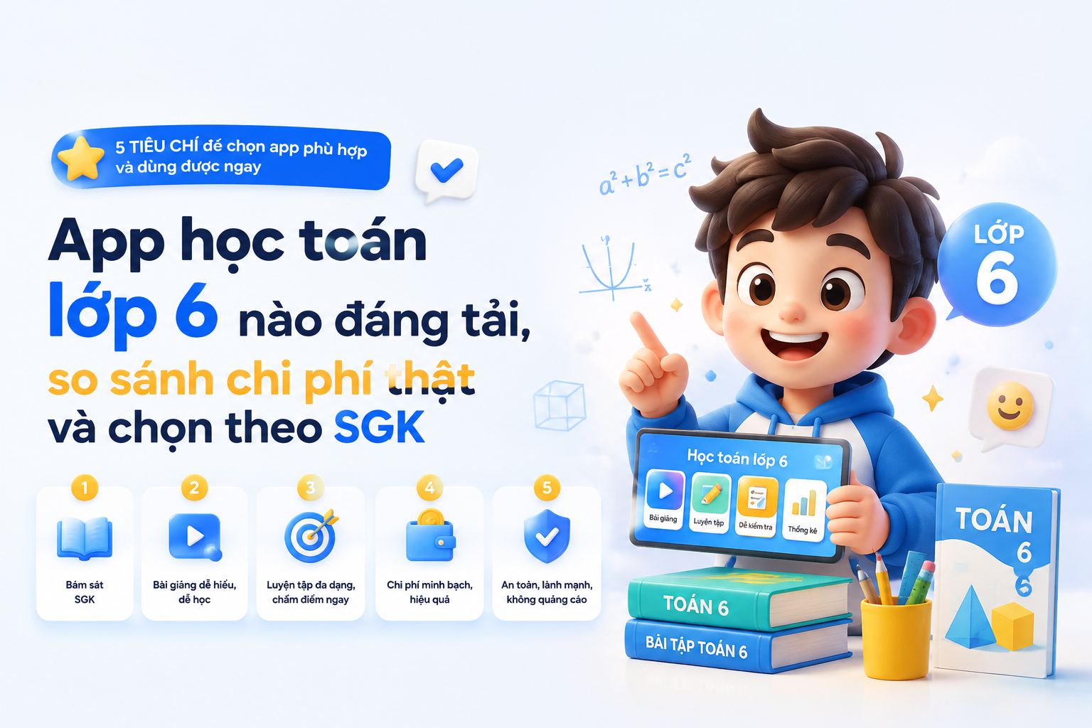 Tiêu chí chọn app học toán lớp 6 bám SGK và chi phí thật