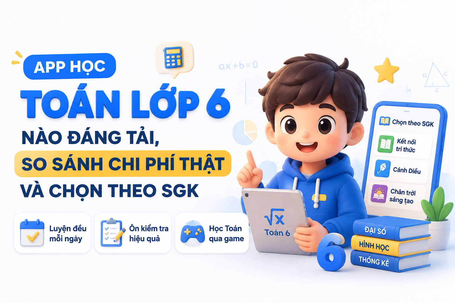So sánh nhu cầu học và chọn app học toán lớp 6 theo mục tiêu