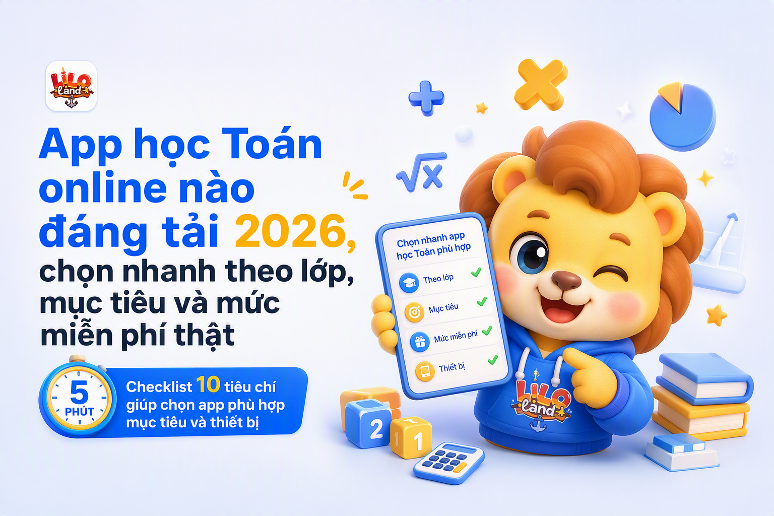 Phụ huynh chọn app học Toán online theo checklist 10 tiêu chí