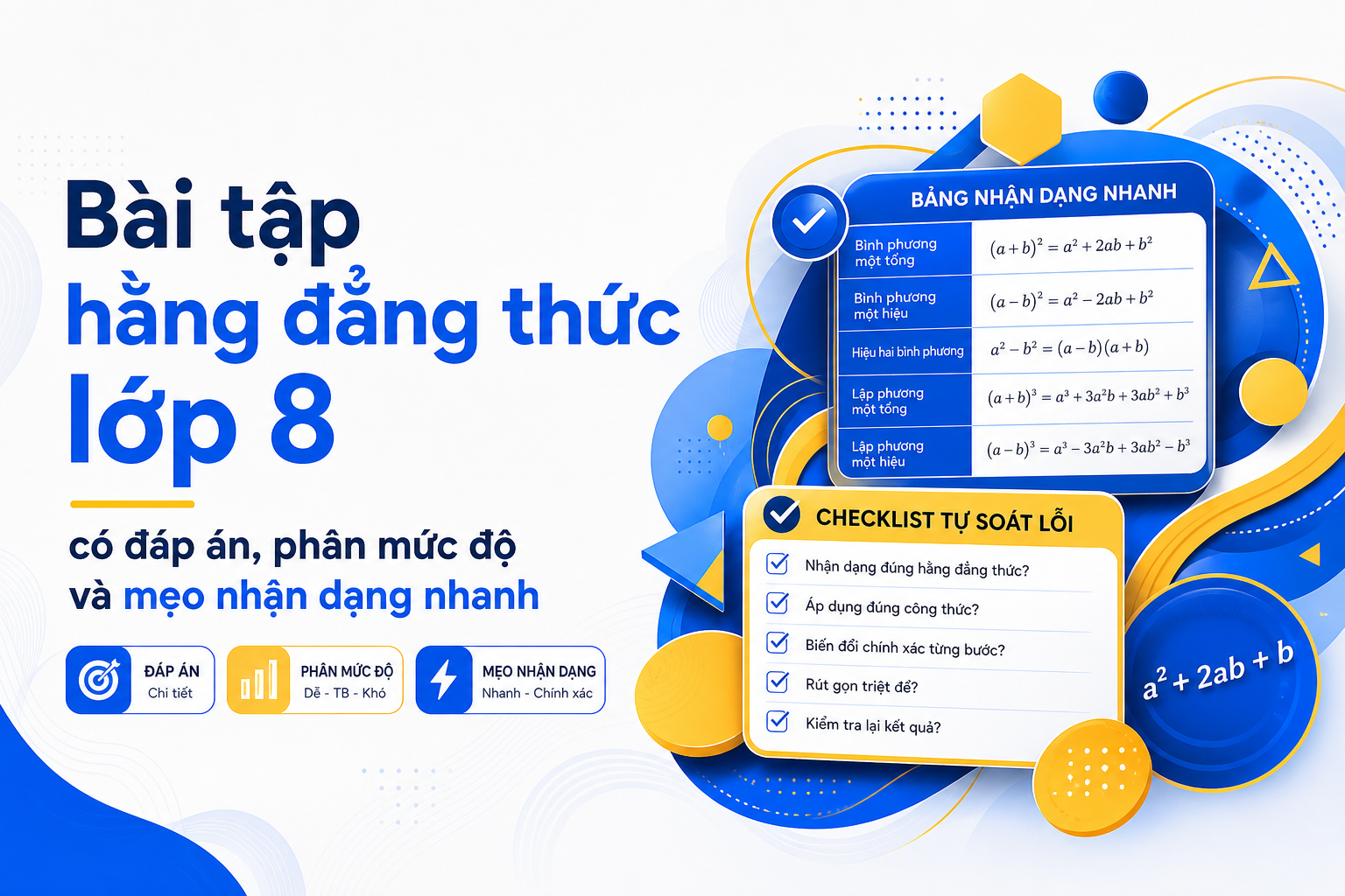Bảng nhận dạng nhanh hằng đẳng thức lớp 8 và checklist lỗi sai