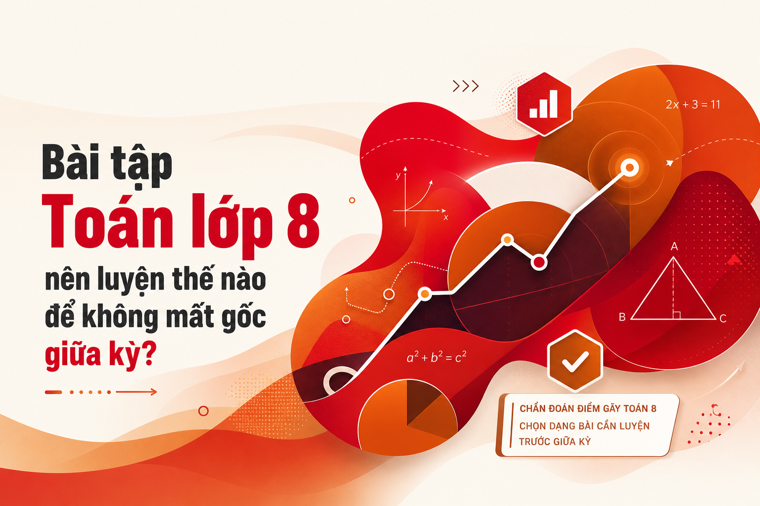 bai-tap-toan-lop-8-nen-luyen-the-nao-de-khong-mat-goc-giua-ky image 1.jpg