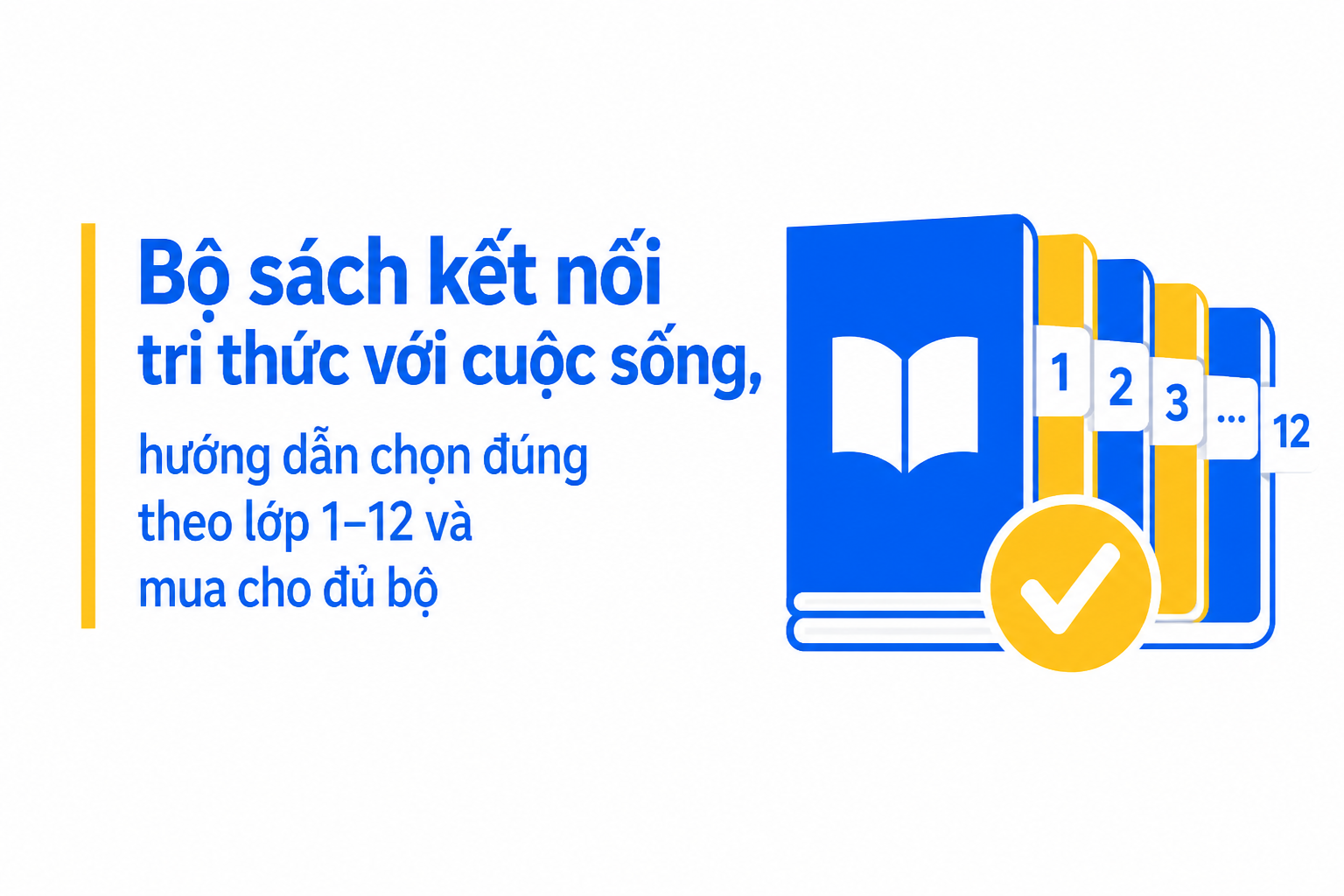 Bảng chọn nhanh bộ sách kết nối tri thức với cuộc sống lớp 1 đến 12