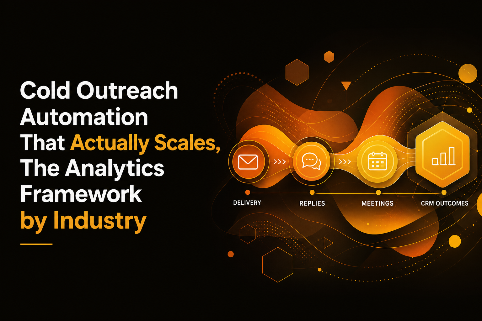 cold-outreach-automation-that-actually-scales-the-analytics-framework-by-industry image 2.jpg