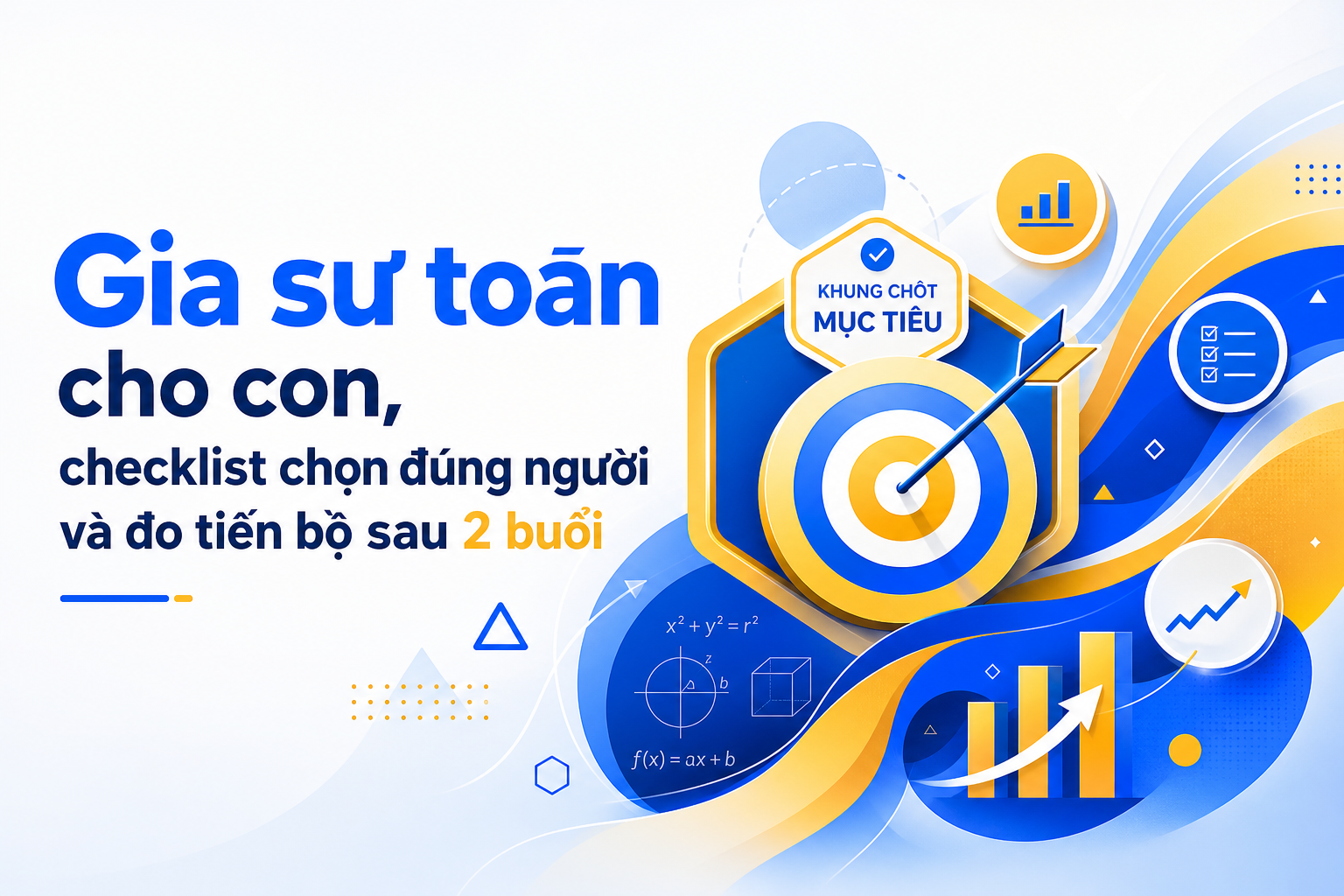 Checklist chọn gia sư toán cho con theo mục tiêu học