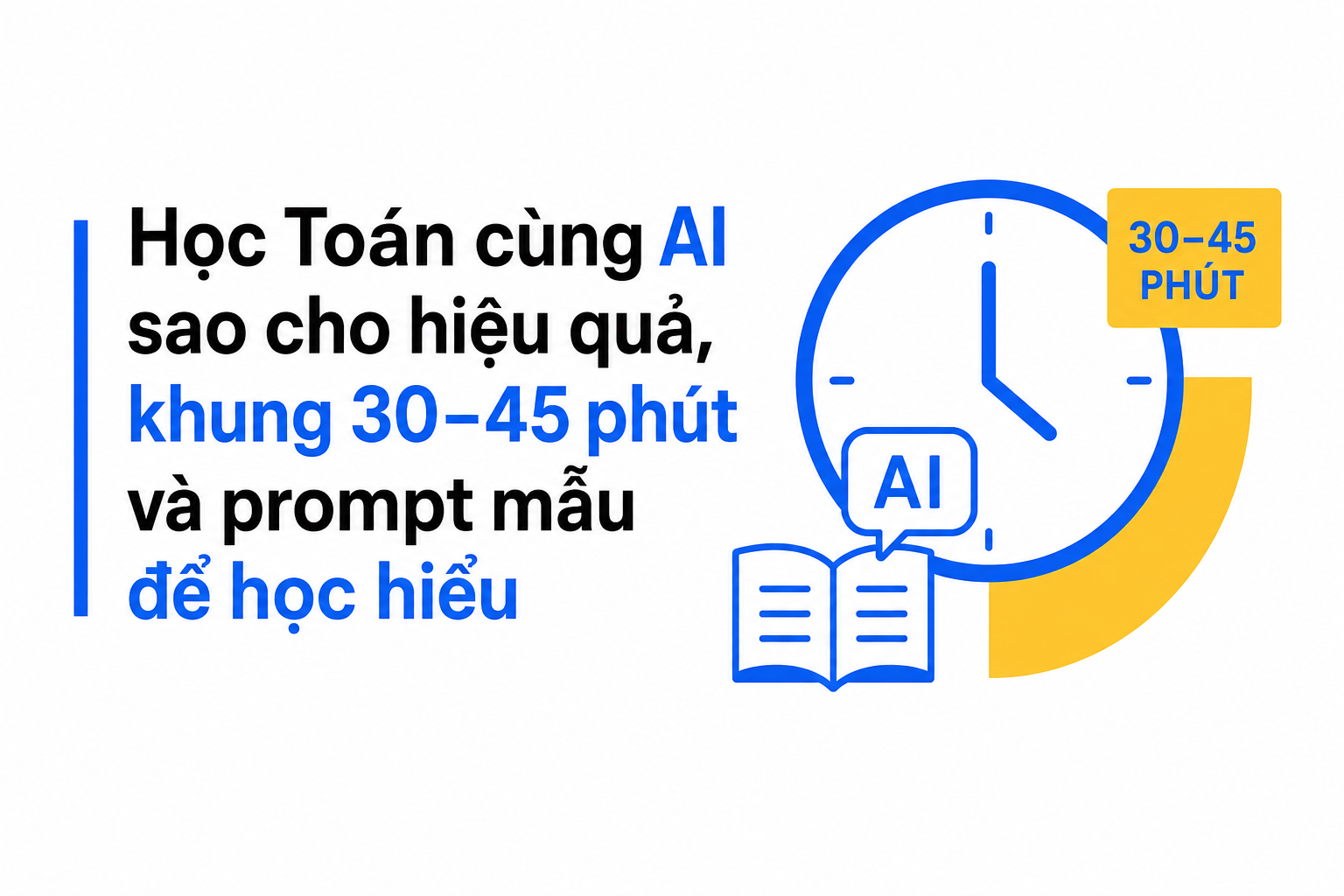Khung buổi học 30–45 phút khi học Toán cùng AI