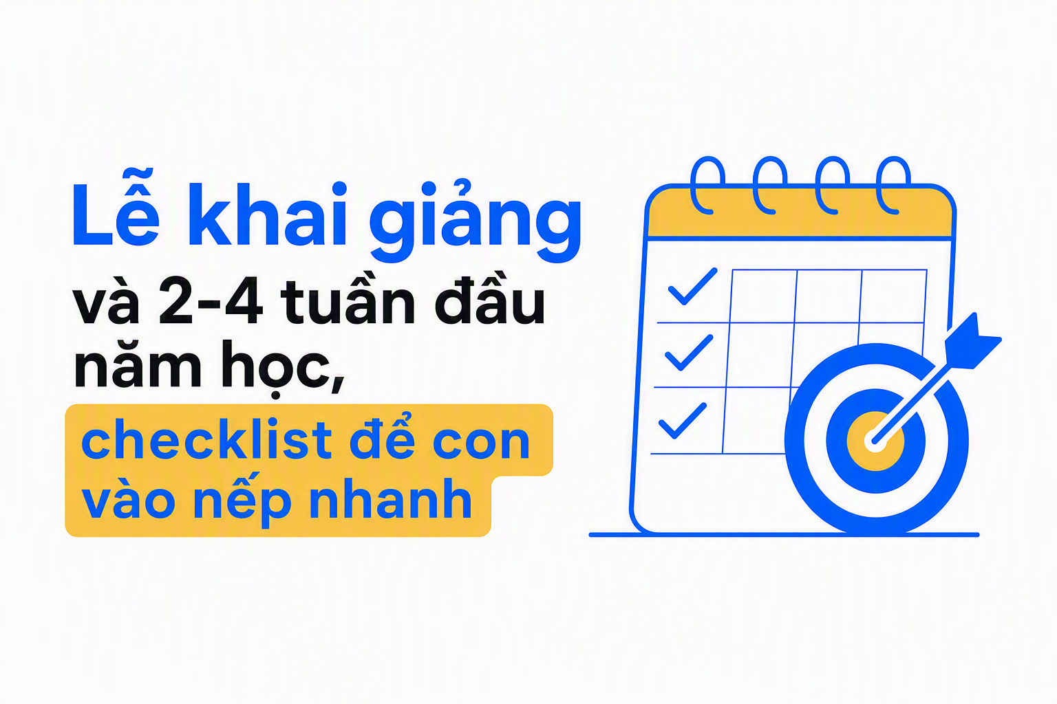 Khung 2-4 tuần sau lễ khai giảng để vào nếp học