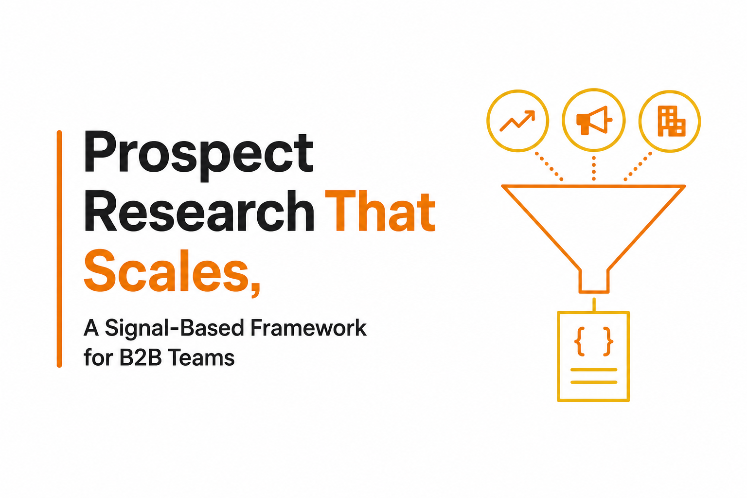 prospect-research-that-scales-a-signal-based-framework-for-b2b-teams image 2.jpg