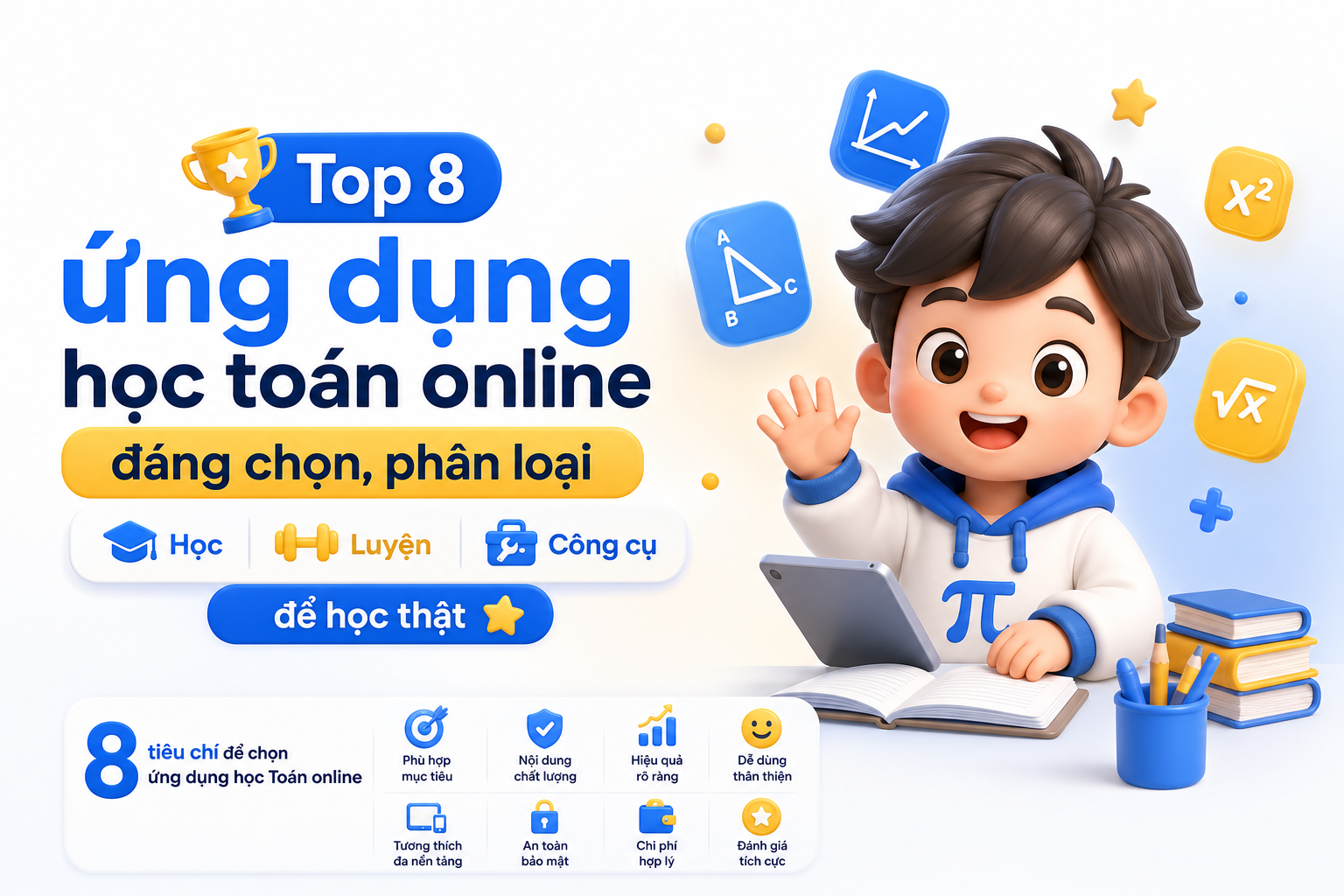 Bảng tiêu chí chọn top 8 ứng dụng học toán online theo nhu cầu