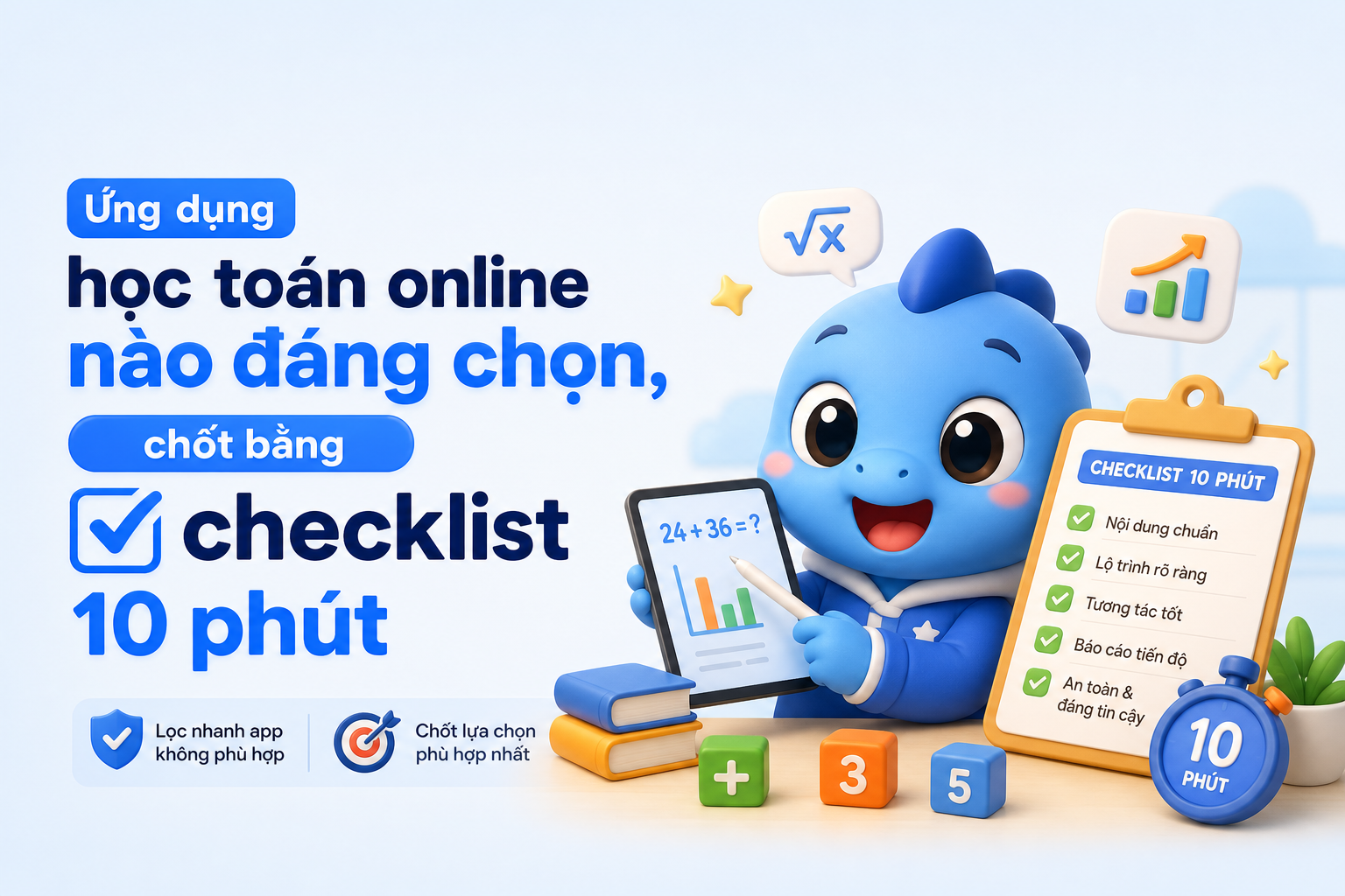 Checklist 10 phút chọn ứng dụng học toán online cho học sinh lớp 6–9